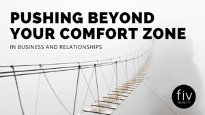 pushing beyond your comfort zone