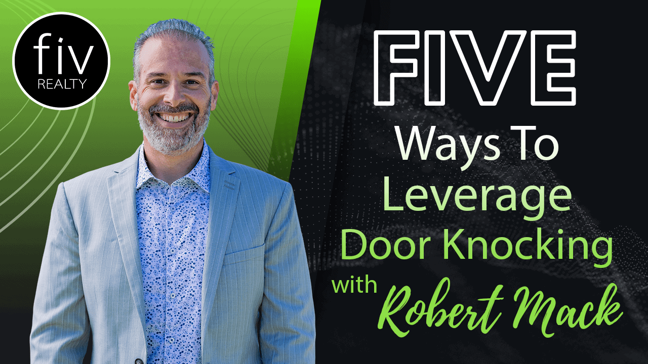 Top 5 Ways To Leverage Real Estate Door Knocking » Fiv Realty