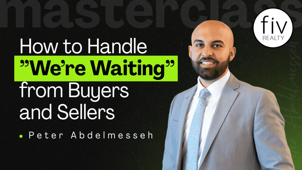 Fiv Realty masterclass on how to handle waiting buyers and sellers in real estate
