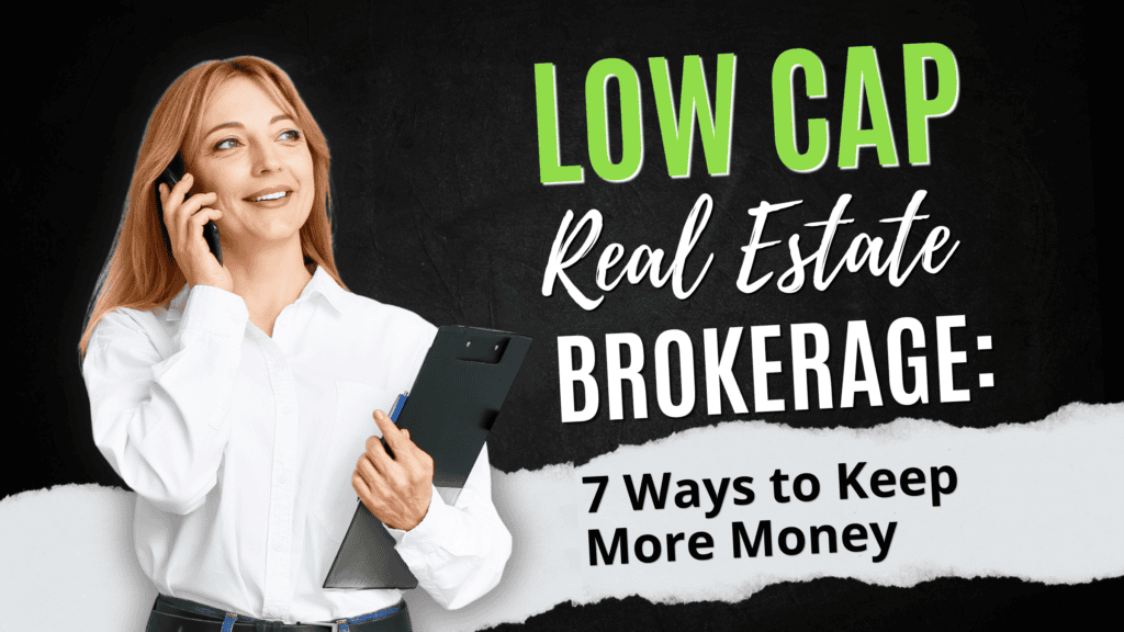 low cap real estate brokerage for real estate agents